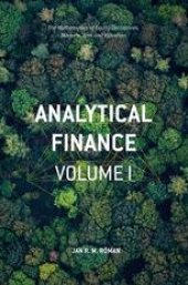 book Analytical Finance: Volume I: The Mathematics of Equity Derivatives, Markets, Risk and Valuation