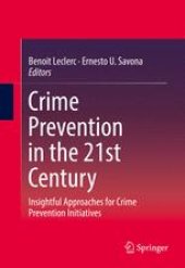 book Crime Prevention in the 21st Century: Insightful Approaches for Crime Prevention Initiatives 