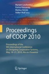 book Proceedings of COOP 2010: Proceedings of the 9th International Conference on Designing Cooperative Systems, May, 18-21, 2010, Aix-en-Provence