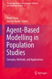 book Agent-Based Modelling in Population Studies: Concepts, Methods, and Applications