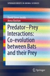 book Predator–Prey Interactions: Co-evolution between Bats and Their Prey