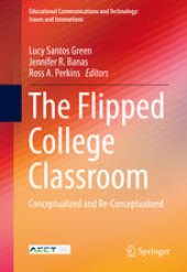 book The Flipped College Classroom: Conceptualized and Re-Conceptualized