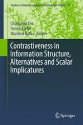 book Contrastiveness in Information Structure, Alternatives and Scalar Implicatures