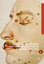 book Medicine, Knowledge and Venereal Diseases in England, 1886-1916