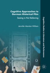 book Cognitive Approaches to German Historical Film: Seeing is Not Believing