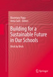 book Building for a Sustainable Future in Our Schools: Brick by Brick