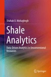 book Shale Analytics: Data-Driven Analytics in Unconventional Resources