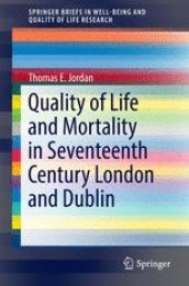 book Quality of Life and Mortality in Seventeenth Century London and Dublin