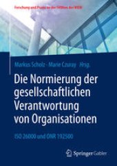 book Die Normierung der gesellschaftlichen Verantwortung von Organisationen: ISO 26000 und ONR 192500