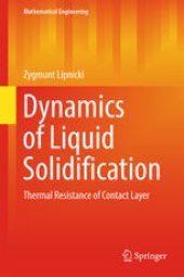 book Dynamics of Liquid Solidification: Thermal Resistance of Contact Layer