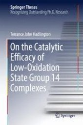 book On the Catalytic Efficacy of Low-Oxidation State Group 14 Complexes