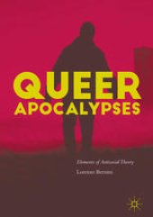 book Queer Apocalypses: Elements of Antisocial Theory