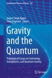 book Gravity and the Quantum: Pedagogical Essays on Cosmology, Astrophysics, and Quantum Gravity 