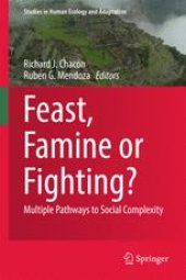 book Feast, Famine or Fighting?: Multiple Pathways to Social Complexity