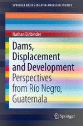 book Dams, Displacement and Development : Perspectives from Río Negro, Guatemala