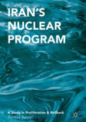 book Iran’s Nuclear Program: A Study in Proliferation and Rollback