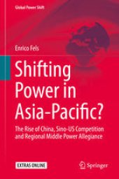 book Shifting Power in Asia-Pacific?: The Rise of China, Sino-US Competition and Regional Middle Power Allegiance