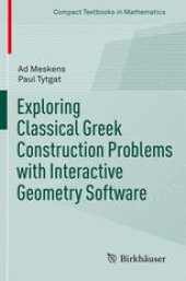 book Exploring Classical Greek Construction Problems with Interactive Geometry Software