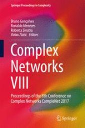 book Complex Networks VIII: Proceedings of the 8th Conference on Complex Networks CompleNet 2017