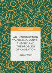 book An Introduction to Criminological Theory and the Problem of Causation