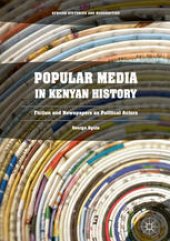 book Popular Media in Kenyan History: Fiction and Newspapers as Political Actors