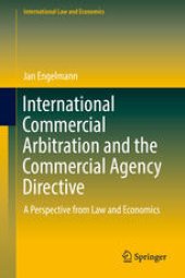 book International Commercial Arbitration and the Commercial Agency Directive: A Perspective from Law and Economics