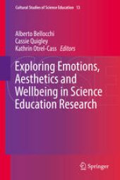 book Exploring Emotions, Aesthetics and Wellbeing in Science Education Research