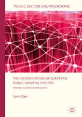 book The Coordination of European Public Hospital Systems: Interests, Cultures and Resistance