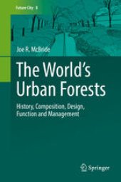 book The World’s Urban Forests: History, Composition, Design, Function and Management