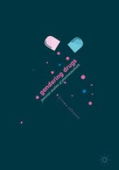 book Gendering Drugs: Feminist Studies of Pharmaceuticals