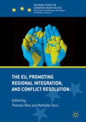 book The EU, Promoting Regional Integration, and Conflict Resolution