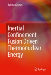 book Inertial Confinement Fusion Driven Thermonuclear Energy