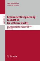 book Requirements Engineering: Foundation for Software Quality: 23rd International Working Conference, REFSQ 2017, Essen, Germany, February 27 – March 2, 2017, Proceedings