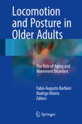 book Locomotion and Posture in Older Adults: The Role of Aging and Movement Disorders