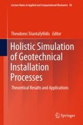 book Holistic Simulation of Geotechnical Installation Processes: Theoretical Results and Applications