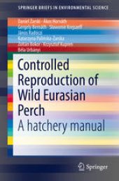 book Controlled Reproduction of Wild Eurasian Perch: A hatchery manual