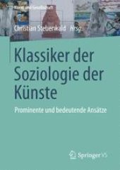 book Klassiker der Soziologie der Künste: Prominente und bedeutende Ansätze