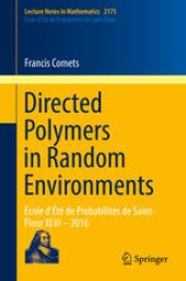 book Directed Polymers in Random Environments: École d'Été de Probabilités de Saint-Flour XLVI – 2016