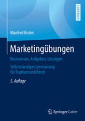 book Marketingübungen: Basiswissen, Aufgaben, Lösungen. Selbstständiges Lerntraining für Studium und Beruf