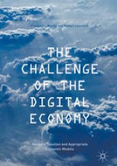 book The Challenge of the Digital Economy: Markets, Taxation and Appropriate Economic Models