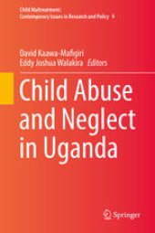 book Child Abuse and Neglect in Uganda