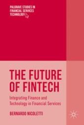 book The Future of FinTech: Integrating Finance and Technology in Financial Services