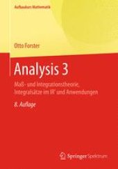 book Analysis 3: Maß- und Integrationstheorie, Integralsätze im IRn und Anwendungen