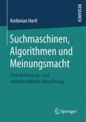 book Suchmaschinen, Algorithmen und Meinungsmacht: Eine verfassungs- und einfachrechtliche Betrachtung