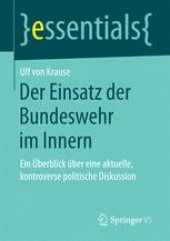 book Der Einsatz der Bundeswehr im Innern: Ein Überblick über eine aktuelle, kontroverse politische Diskussion