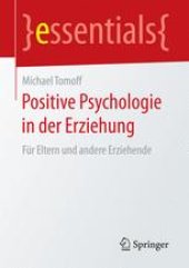 book Positive Psychologie in der Erziehung: Für Eltern und andere Erziehende