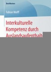 book Interkulturelle Kompetenz durch Auslandsaufenthalte: Längsschnittanalyse der Wirkung dreimonatiger Auslandserfahrungen