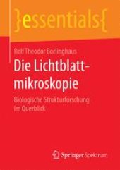 book Die Lichtblattmikroskopie: Biologische Strukturforschung im Querblick