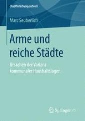 book Arme und reiche Städte: Ursachen der Varianz kommunaler Haushaltslagen