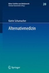 book Alternativmedizin: Arzthaftungsrechtliche, arzneimittelrechtliche und sozialrechtliche Grenzen ärztlicher Therapiefreiheit